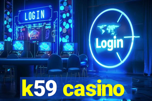 k59 casino